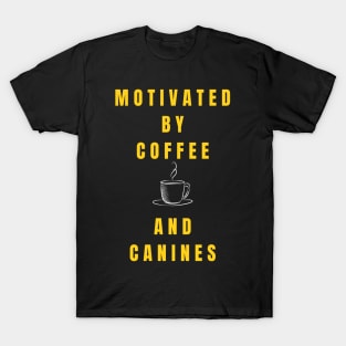 Motivated by Coffee & Canines retro vintage T-Shirt